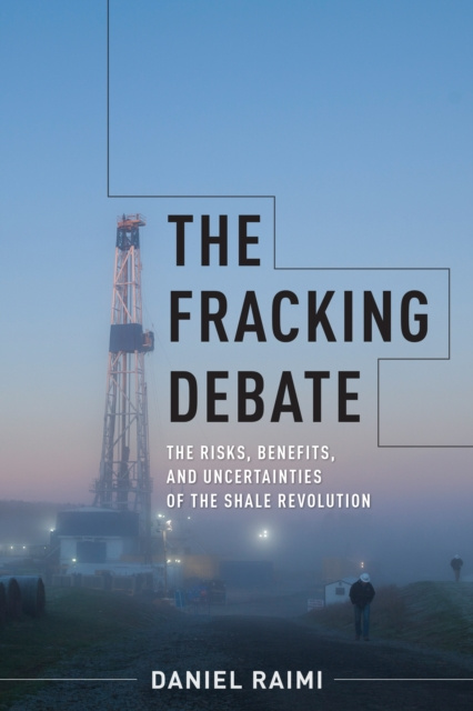 E-knjiga Fracking Debate Daniel Raimi