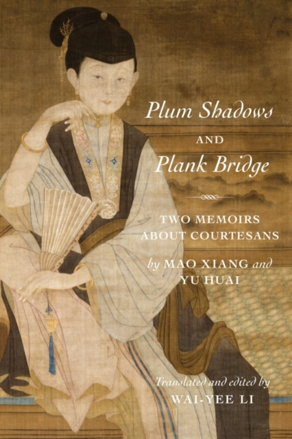 E-book Plum Shadows and Plank Bridge Wai-yee Li