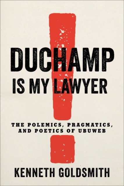 E-kniha Duchamp Is My Lawyer Kenneth Goldsmith