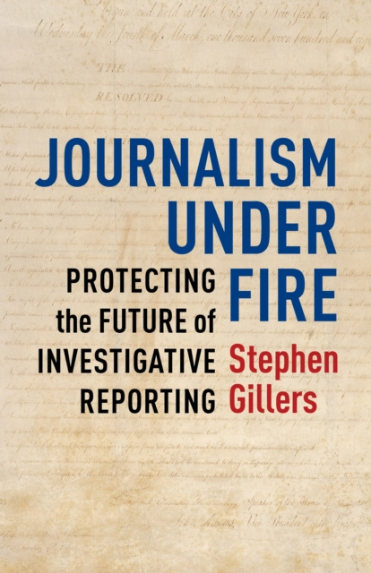 E-kniha Journalism Under Fire Stephen Gillers