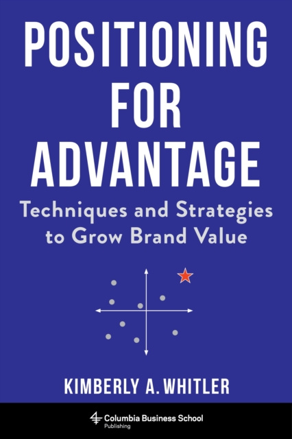 E-knjiga Positioning for Advantage Kimberly A. Whitler