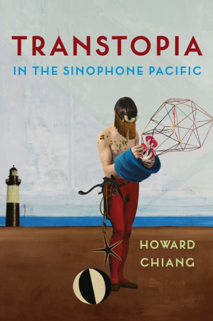 E-book Transtopia in the Sinophone Pacific Howard Chiang
