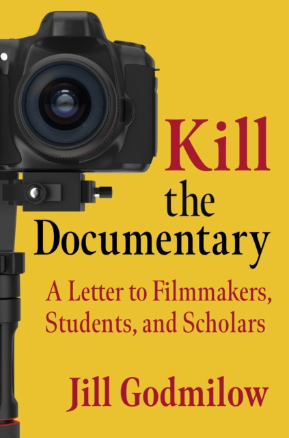 E-knjiga Kill the Documentary Jill Godmilow