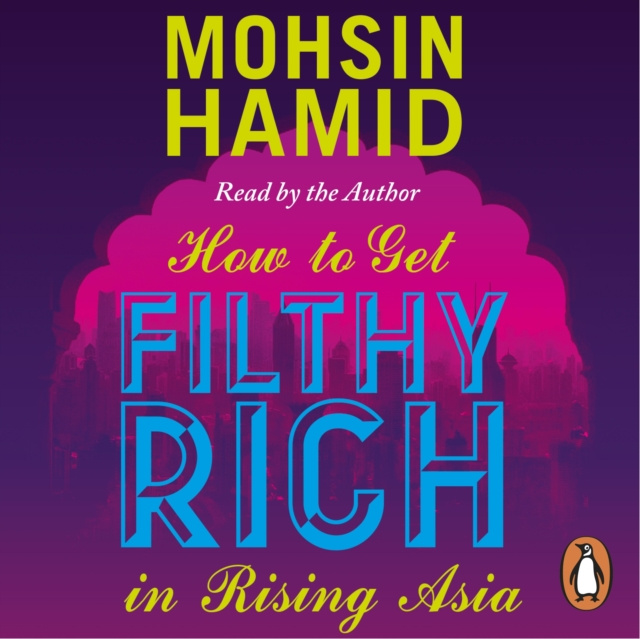 Audio knjiga How to Get Filthy Rich In Rising Asia Mohsin Hamid