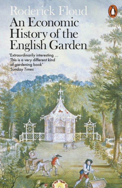 E-kniha Economic History of the English Garden Roderick Floud