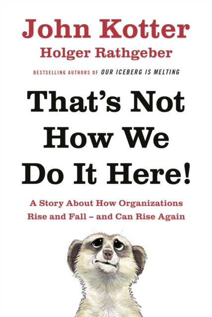 E-book That's Not How We Do It Here! John Kotter