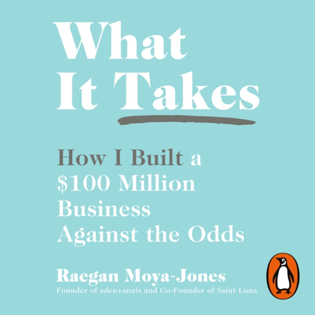 Livre audio What It Takes Raegan Moya-Jones