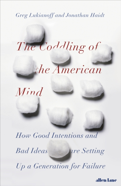 E-kniha Coddling of the American Mind Jonathan Haidt