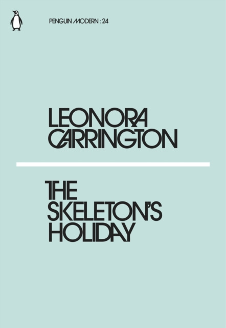 E-kniha Skeleton's Holiday Leonora Carrington