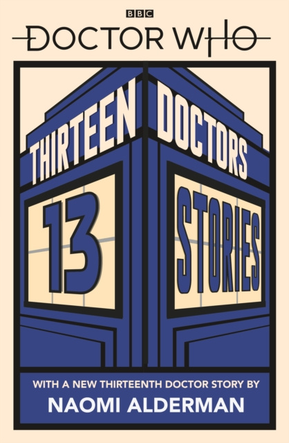 E-kniha Doctor Who: Thirteen Doctors 13 Stories Naomi Alderman