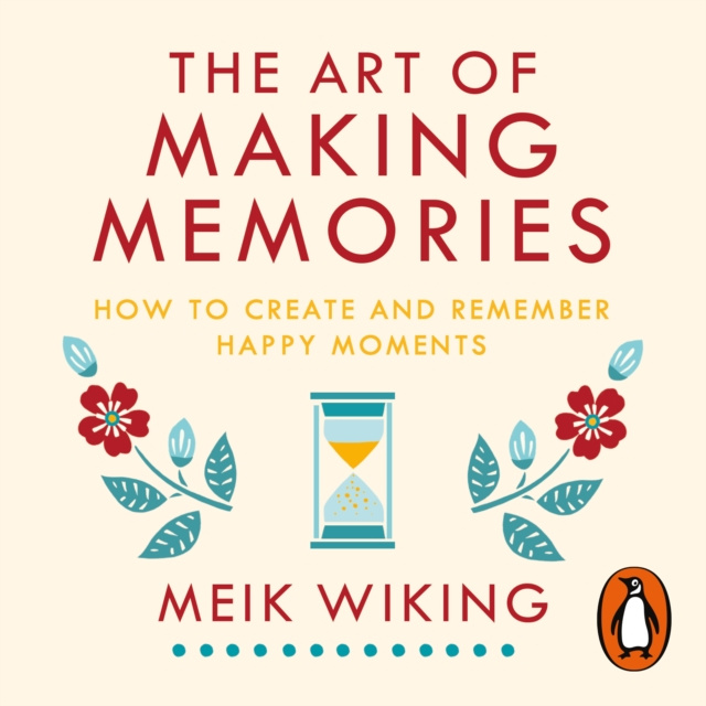 Audiokniha Art of Making Memories Meik Wiking