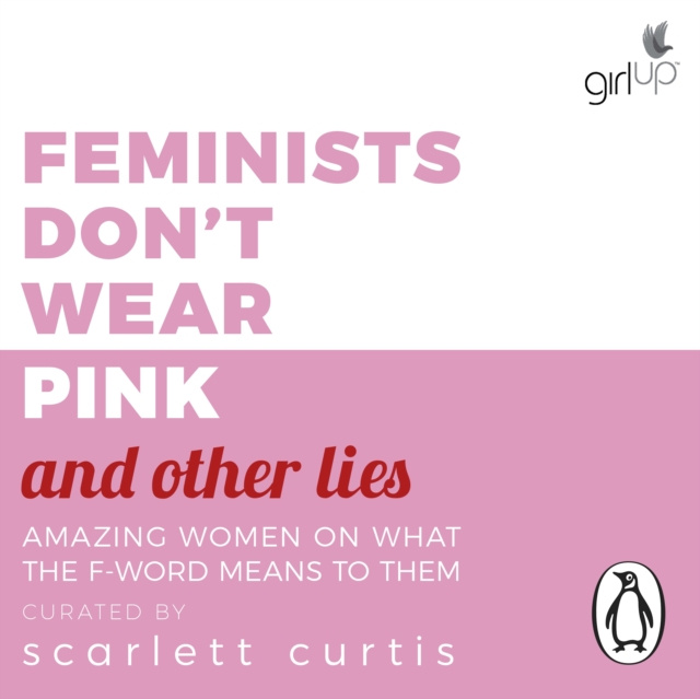 Audiokniha Feminists Don't Wear Pink (and other lies) Scarlett Curtis