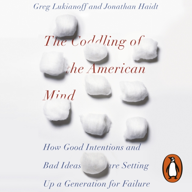 Audiokniha Coddling of the American Mind Jonathan Haidt