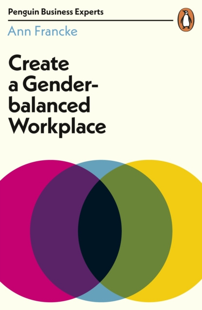E-book Create a Gender-Balanced Workplace Ann Francke