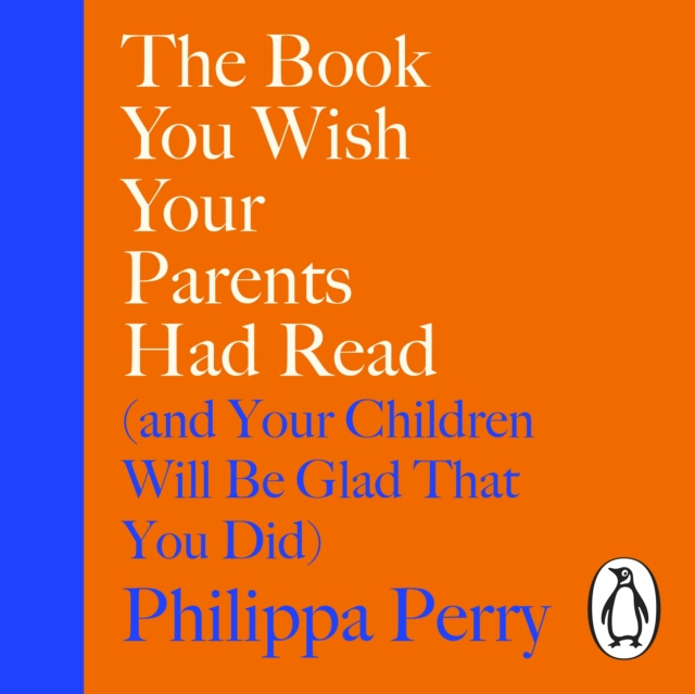 Аудиокнига Book You Wish Your Parents Had Read (and Your Children Will Be Glad That You Did) Philippa Perry