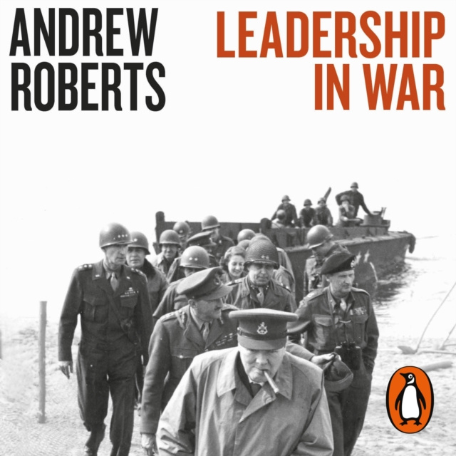 Аудиокнига Leadership in War Andrew Roberts