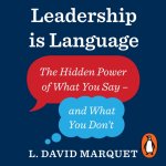 Audiokniha Leadership Is Language L. David Marquet