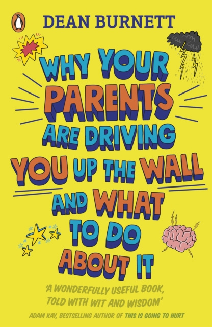 E-kniha Why Your Parents Are Driving You Up the Wall and What To Do About It Dean Burnett