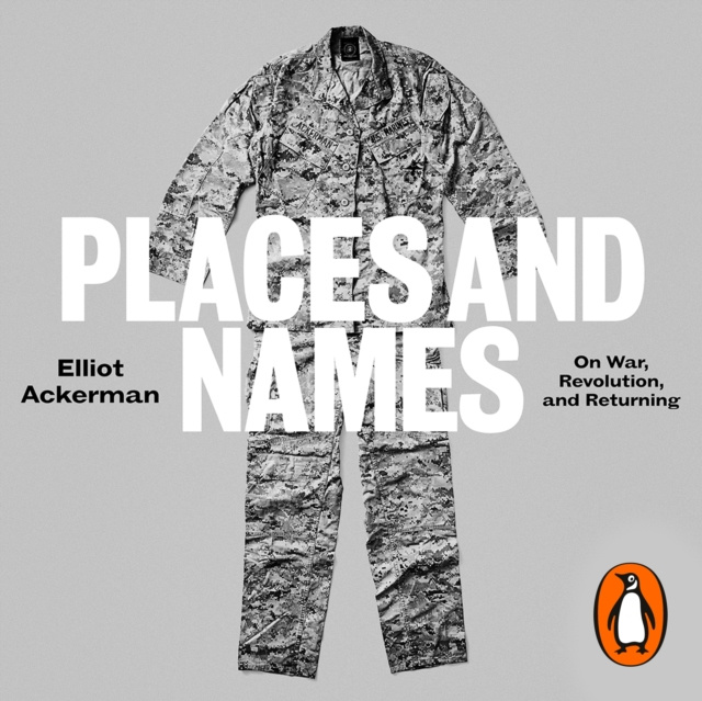 Audiokniha Places and Names Elliot Ackerman