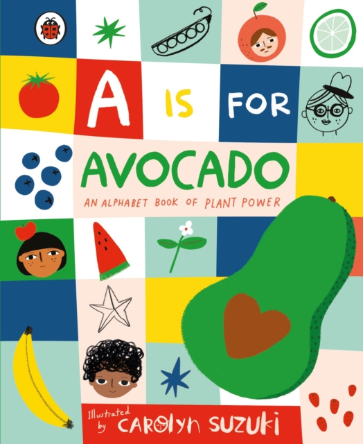 E-kniha is for Avocado: An Alphabet Book of Plant Power Carolyn Suzuki