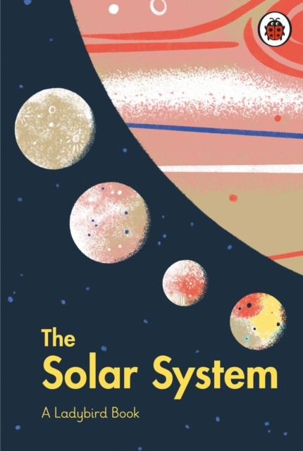 E-Book Ladybird Book: The Solar System Stuart Atkinson