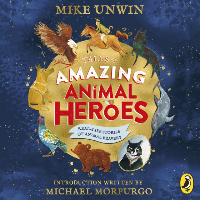 Audiokniha Tales of Amazing Animal Heroes Mike Unwin