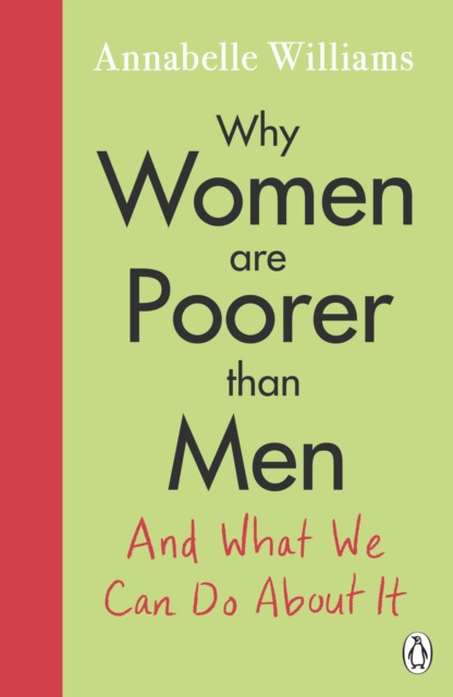 E-kniha Why Women Are Poorer Than Men and What We Can Do About It Annabelle Williams
