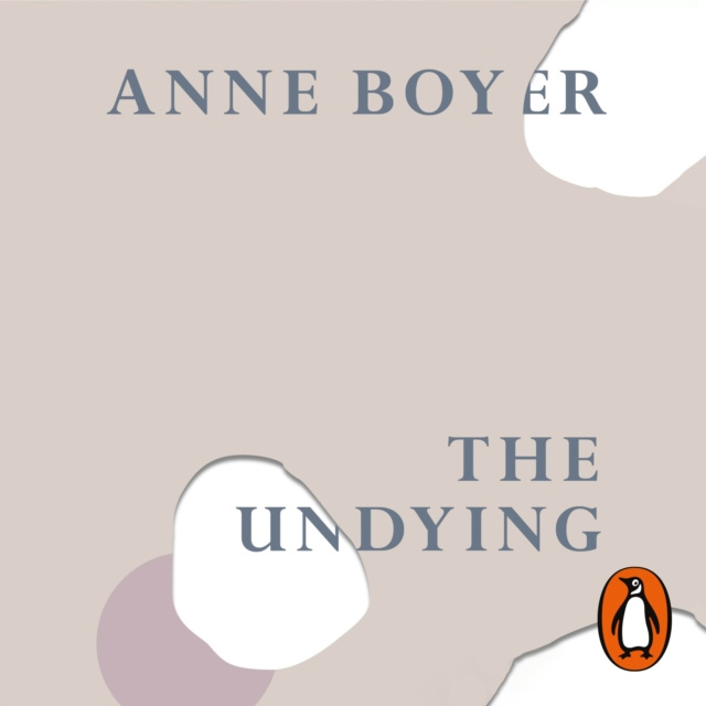 Audiokniha Undying Anne Boyer