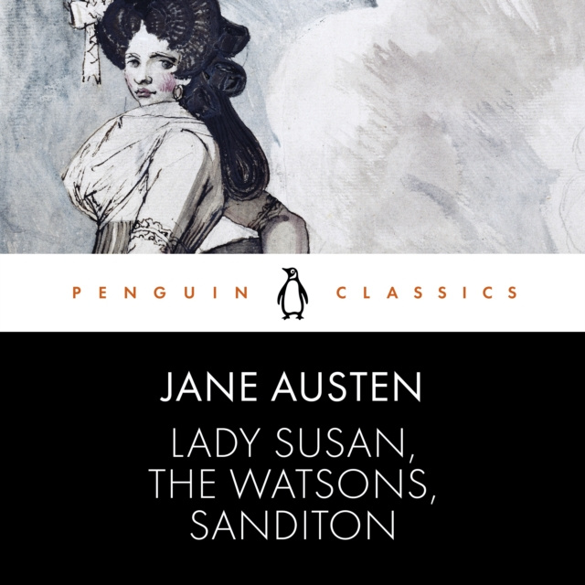 Audiokniha Lady Susan, the Watsons, Sanditon Jane Austen