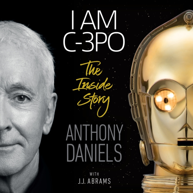 Audiokniha I Am C-3PO - The Inside Story Anthony Daniels
