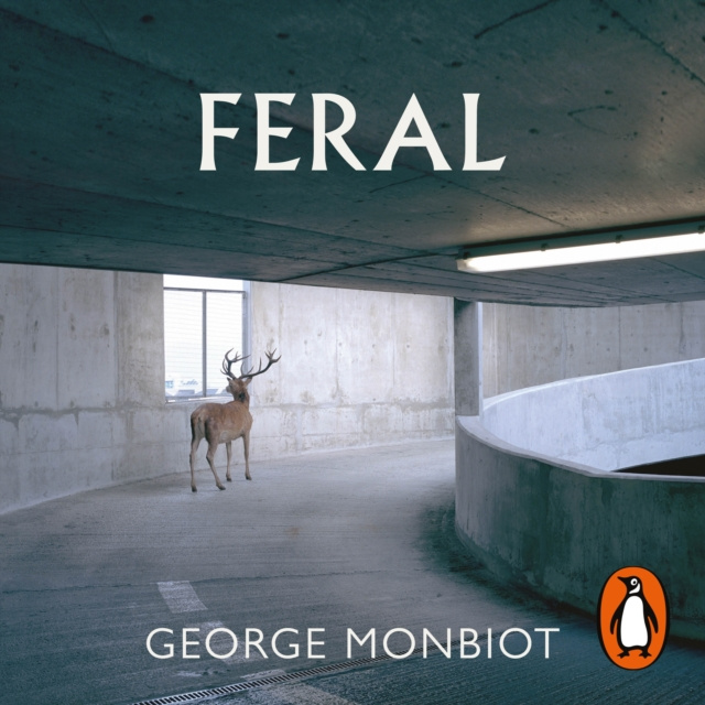 Audiokniha Feral George Monbiot