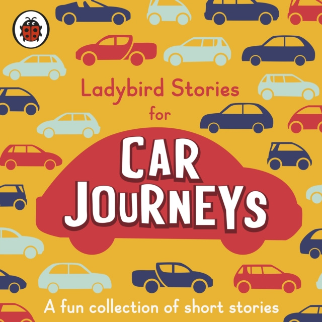 Hörbuch Ladybird Stories for Car Journeys Katie Leung