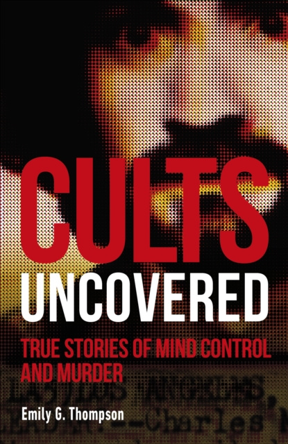 E-book Cults Uncovered Emily G. Thompson
