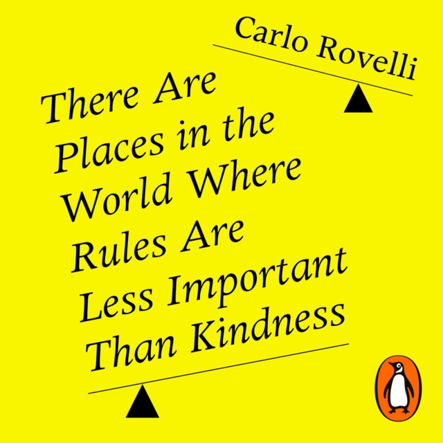 Audio knjiga There Are Places in the World Where Rules Are Less Important Than Kindness Carlo Rovelli