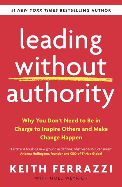 E-kniha Leading Without Authority Keith Ferrazzi