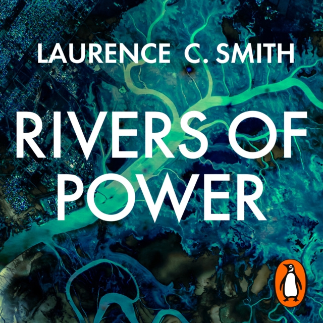 Аудиокнига Rivers of Power Laurence C. Smith