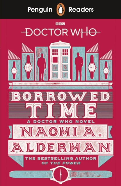 E-kniha Penguin Readers Level 5: Doctor Who: Borrowed Time (ELT Graded Reader) Naomi Alderman