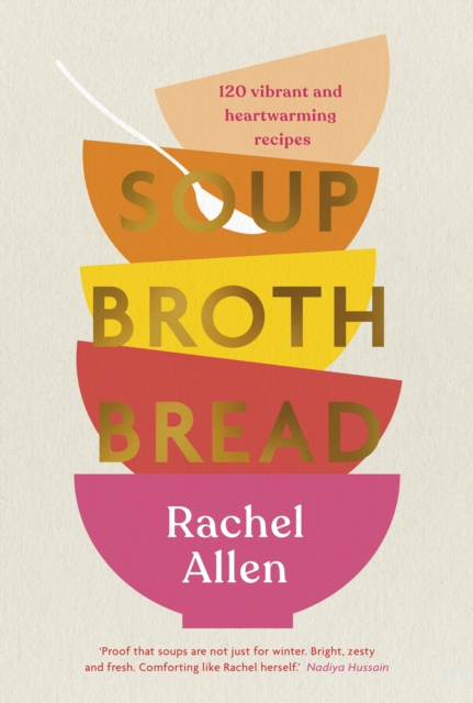 E-Book Soup Broth Bread Rachel Allen