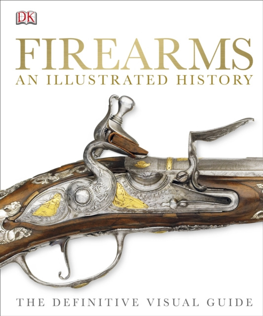 E-kniha Firearms An Illustrated History DK