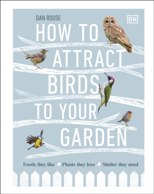 E-kniha How to Attract Birds to Your Garden Dan Rouse