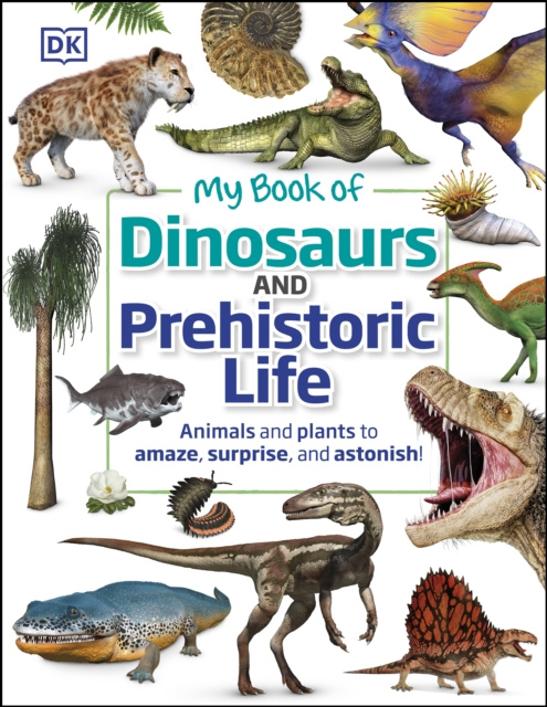 E-kniha My Book of Dinosaurs and Prehistoric Life Dean R. Lomax