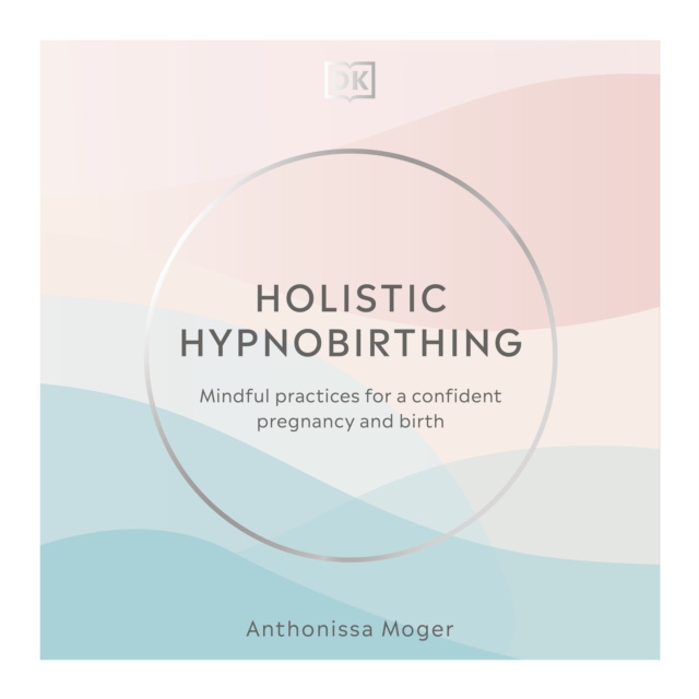 Audiolibro Holistic Hypnobirthing Anthonissa Moger