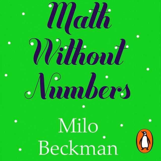 Audiobook Math Without Numbers Milo Beckman