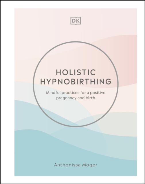E-knjiga Holistic Hypnobirthing Anthonissa Moger