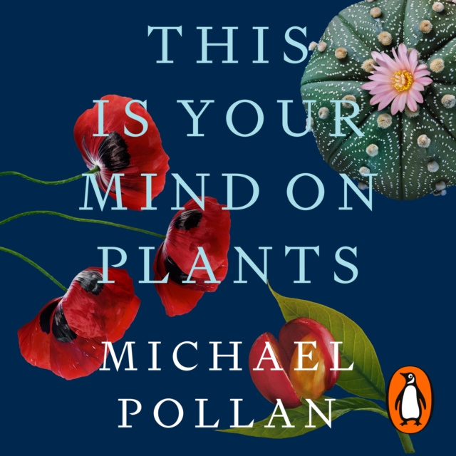 Audiokniha This Is Your Mind On Plants Michael Pollan
