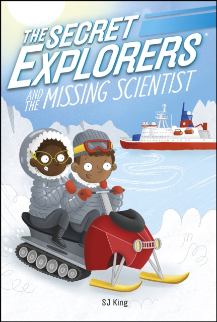 E-book Secret Explorers and the Missing Scientist SJ King