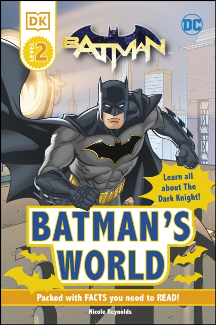 E-Book DC Batman s World Reader Level 2 Nicole Reynolds