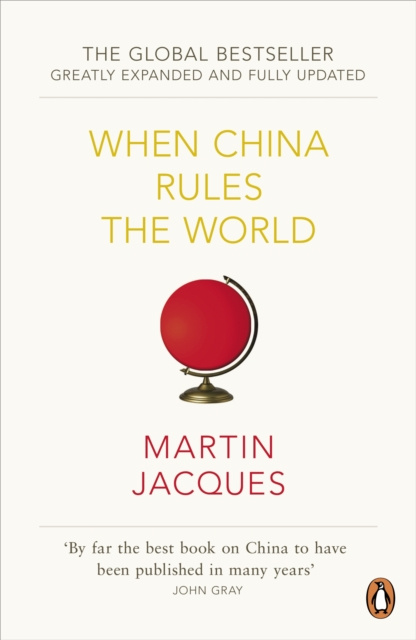 E-knjiga When China Rules The World Martin Jacques