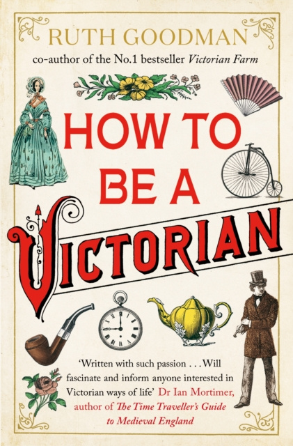 E-kniha How to be a Victorian Ruth Goodman