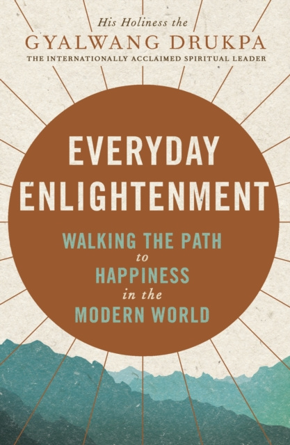 E-knjiga Everyday Enlightenment His Holiness The Gyalwang Drukpa